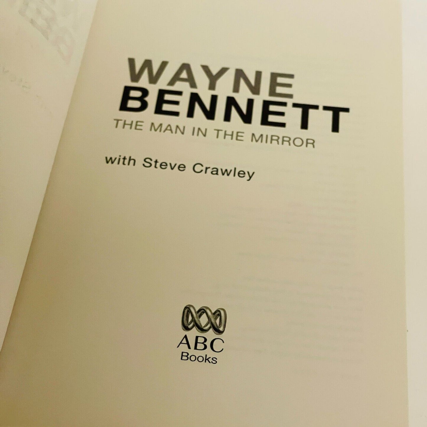 The Man In The Mirror • Wayne Bennett