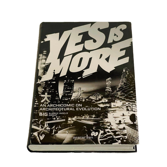 Yes Is More • Bjarke Ingels