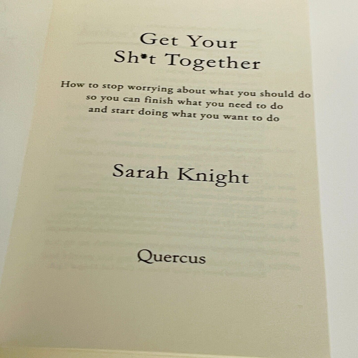 Get Your Sh*t Together • Sarah Knight