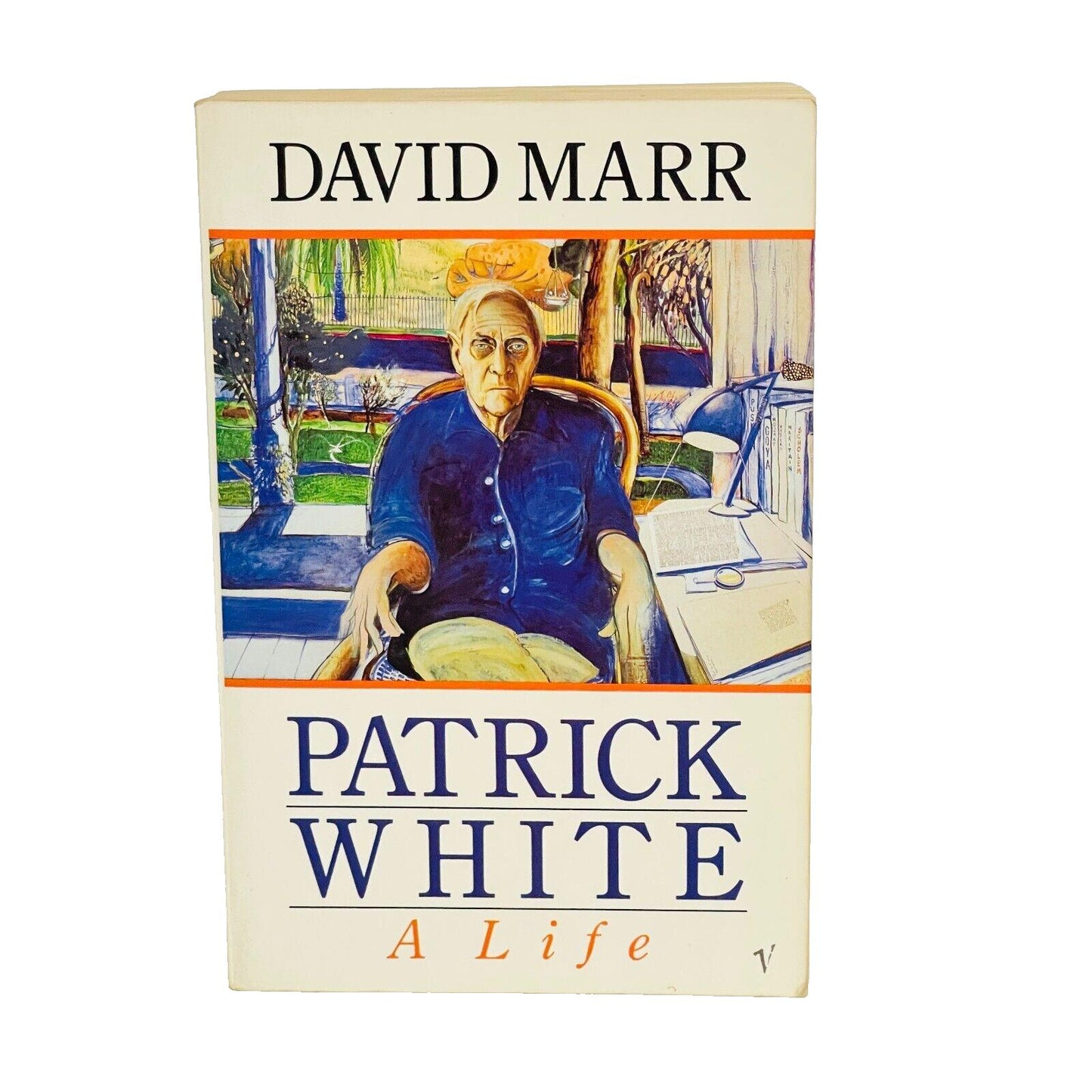 Patrick White A Life • David Marr