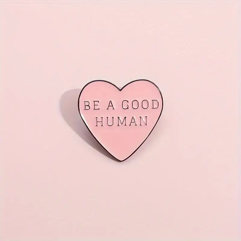 Be A Good Human Heart Pin • Bookish Enamel Pin