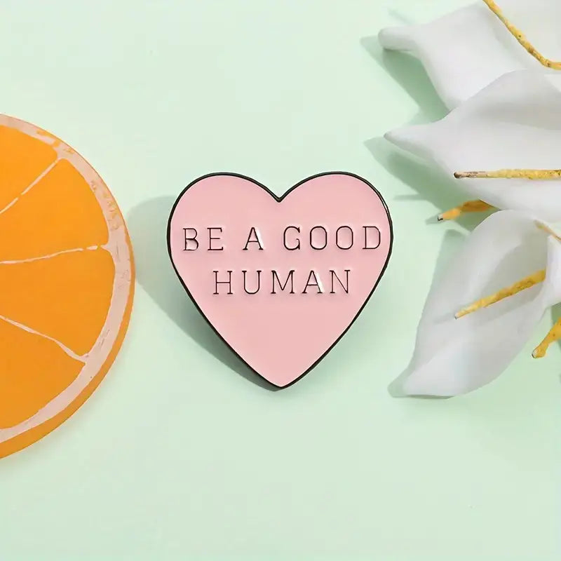 Be A Good Human Heart Pin • Bookish Enamel Pin