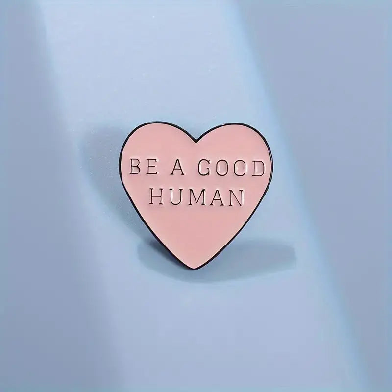 Be A Good Human Heart Pin • Bookish Enamel Pin